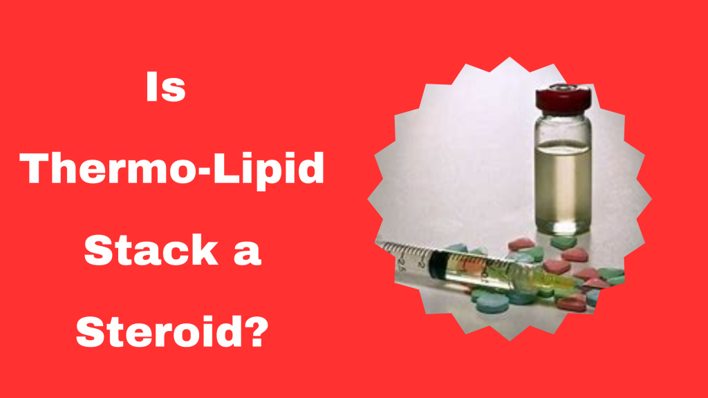 Is Thermo-Lipid Stack a Steroid?