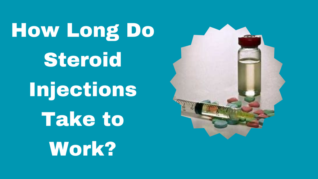 How Long Do Steroid Injections Take to Work? 1 How Long Do Steroid Injections Take to Work?